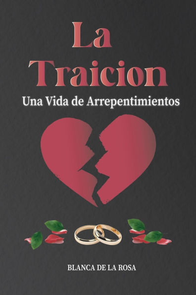 La Traiciï¿½n: Una Vida de Arrepentimientos
