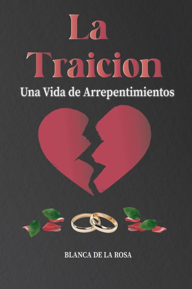 La Traiciï¿½n: Una Vida de Arrepentimientos