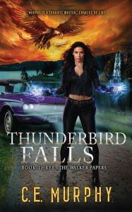 Title: Thunderbird Falls, Author: C. E. Murphy