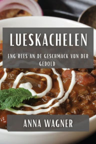 Title: Lueskachelen: Eng Rees an de Geschmack vun der Gedold, Author: Anna Wagner