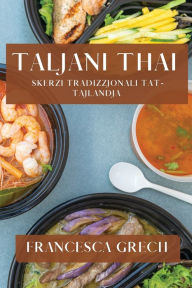 Title: Taljani Thai: Skerzi Tradizzjonali tat-Tajlandja, Author: Francesca Grech