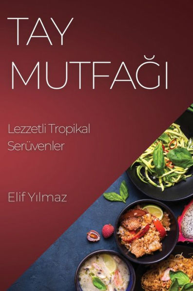 Tay Mutfagi: Lezzetli Tropikal Serüvenler