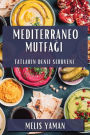 Mediterraneo Mutfagi: Tatlarin Deniz Serüveni