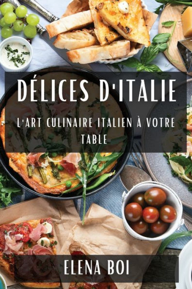 Délices d'Italie: L'Art Culinaire Italien à Votre Table