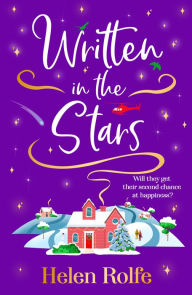 Title: Written in the Stars: The BRAND NEW heartwarming, romantic read from BESTSELLER Helen Rolfe for 2024, Author: Helen Rolfe