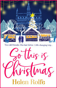 Free books kindle download So This is Christmas: A heartwarming, feel-good read from Helen Rolfe (English literature) by Helen Rolfe  9781835611241