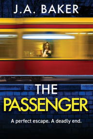 Title: The Passenger, Author: J.A. Baker