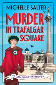 Title: Murder In Trafalgar Square, Author: Michelle Salter