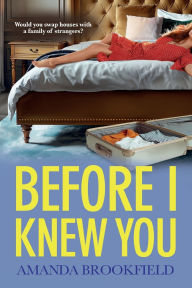 Title: Before I Knew You, Author: Amanda Brookfield