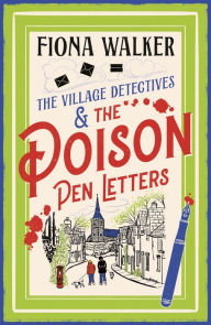 The Poison Pen Letters: A BRAND NEW brilliant and totally unputdownable cosy murder mystery series from MILLION COPY BESTSELLER Fiona Walker for 2024