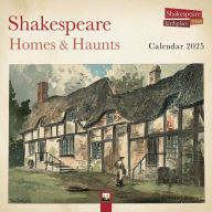 Title: 2025 Shakespeare Birthplace Trust: Shakespeare Homes and Haunts Wall Calendar (Art Calendar)