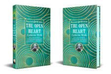 Alternative view 3 of The Open Heart: Stories & Poetry of Catherine Wells