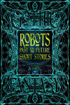 Alternative view 1 of Robots Past & Future Short Stories