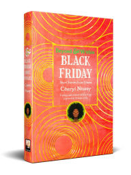 Title: Black Friday: Short Stories from Ghana, Author: Cheryl S. Ntumy