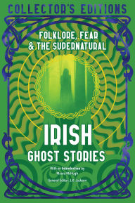 Title: Irish Ghost Stories: Folklore, Fear & The Supernatural, Author: Maura McHugh