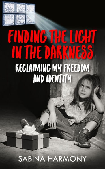 Finding the Light Darkness: Reclaiming My Freedom and Identity