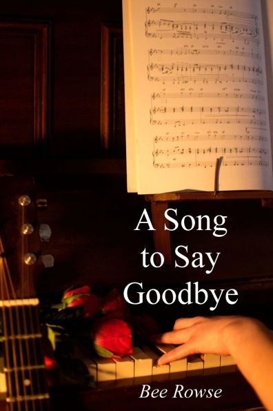 A Song to Say Goodbye: Second edition