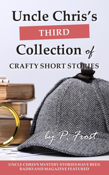 Uncle Chris's Third Collection of Crafty Short Stories