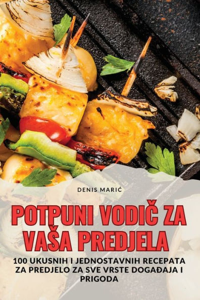 Potpuni VodiČ Za Vasa Predjela