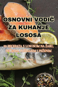 Title: Osnovni VodiČ Za Kuhanje Lososa, Author: Eva Maras