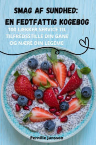Title: Smag AF Sundhed: En Fedtfattig Kogebog, Author: Pernille Jansson