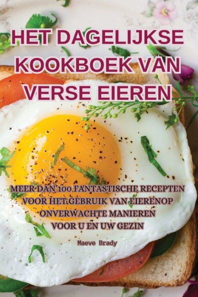 Het Dagelijkse Kookboek Van Verse Eieren