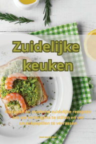 Title: Zuidelijke keuken, Author: Joost Van Der Veen