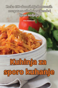 Title: Kuhinja za sporo kuhanje, Author: Tina Stankovic