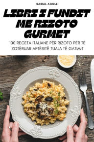 Title: Libri I Fundit Me Rizoto Gurmet, Author: Sabial Agolli
