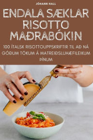 Title: ENDALA SÆKLAR RISOTTO MAÐRABÓKIN, Author: Jïhann Hall