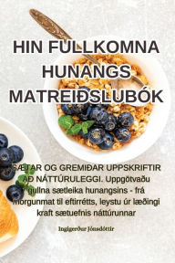 Title: HIN FULLKOMNA HUNANGS MATREIÐSLUBÓK, Author: Jónsdóttir