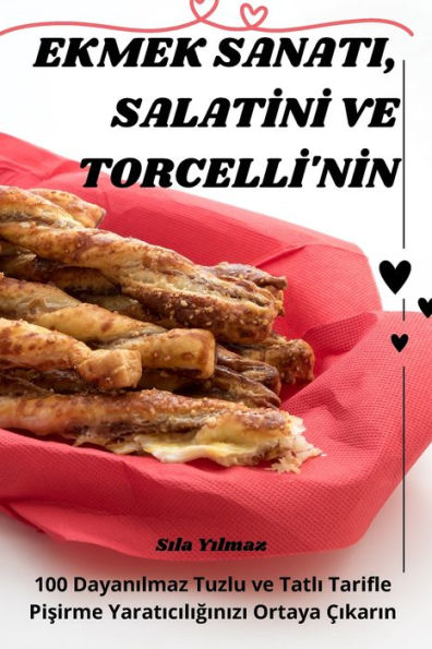 Ekmek Sanati, Salatİnİ Ve Torcellİ'nİn