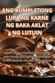 Title: ANG KUMPLETONG LUPA NG KARNE NG BAKA AKLAT NG LUTUIN, Author: Suarez