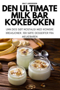 Title: Den Ultimate Milk Bar Kokeboken, Author: May Andersen
