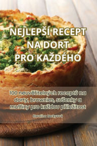 Title: NEJLEPSÍ RECEPT NA DORT PRO KAZDÉHO, Author: Karolïna Berkyovï