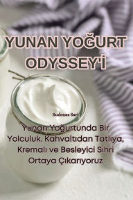 Title: Yunan YoĞurt Odyssey'İ, Author: Sudenaz Sari