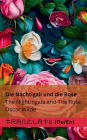 Die Nachtigall und die Rose / The Nightingale and The Rose: Tranzlaty Deutsch English