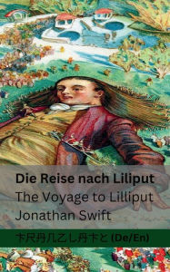 Title: Die Reise nach Liliput / The Voyage to Lilliput: Tranzlaty Deutsch English, Author: Jonathan Swift