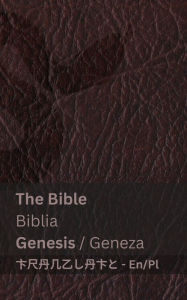 Title: The Bible (Genesis) / Biblia (Geneza): Tranzlaty English Polsku, Author: Kjv