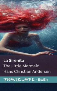 Title: La Sirenita / The Little Mermaid: Tranzlaty Español English, Author: Hans Christian Andersen