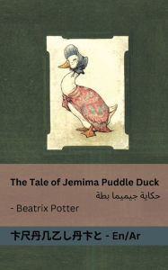Title: The Tale of Jemima Puddle Duck / حكاية جيميما بطة: Tranzlaty English العربية, Author: Beatrix Potter