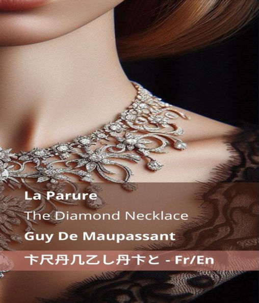 La Parure / The Diamond Necklace: Tranzlaty Française English