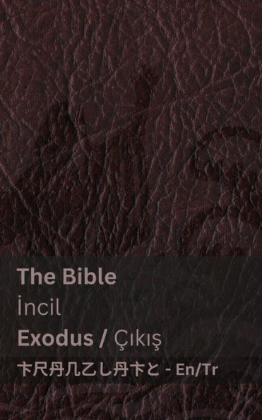 The Bible (Exodus) / İncil (ï¿½ıkış): Tranzlaty English Tï¿½rkï¿½e