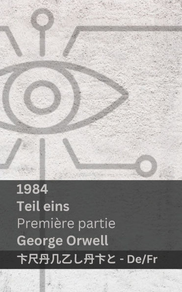 1984 (Teil Eins / Premiï¿½re Partie): Tranzlaty Deutsch Franï¿½ais