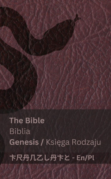 The Bible (Genesis) / Biblia (Księga Rodzaju): Tranzlaty English Polsku