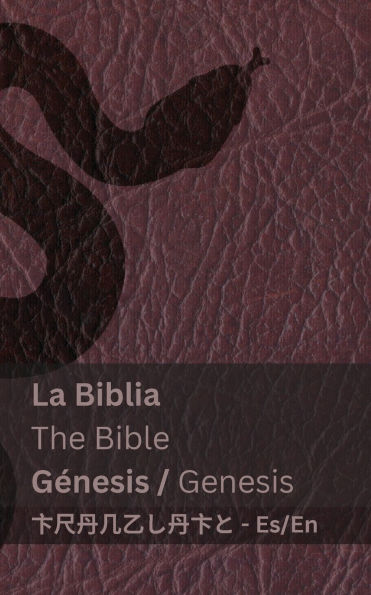 La Biblia (Gï¿½nesis) / The Bible (Genesis): Tranzlaty Espaï¿½ol English