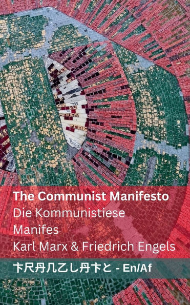 The Communist Manifesto / Die Kommunistiese Manifes: Tranzlaty English Afrikaans
