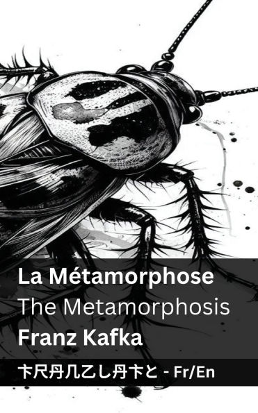 La Mï¿½tamorphose / The Metamorphosis: Tranzlaty Franï¿½ais English