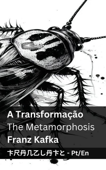 A Transformaï¿½ï¿½o / The Metamorphosis: Tranzlaty Portuguï¿½s English