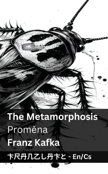 The Metamorphosis / Proměna: Tranzlaty English Čestina